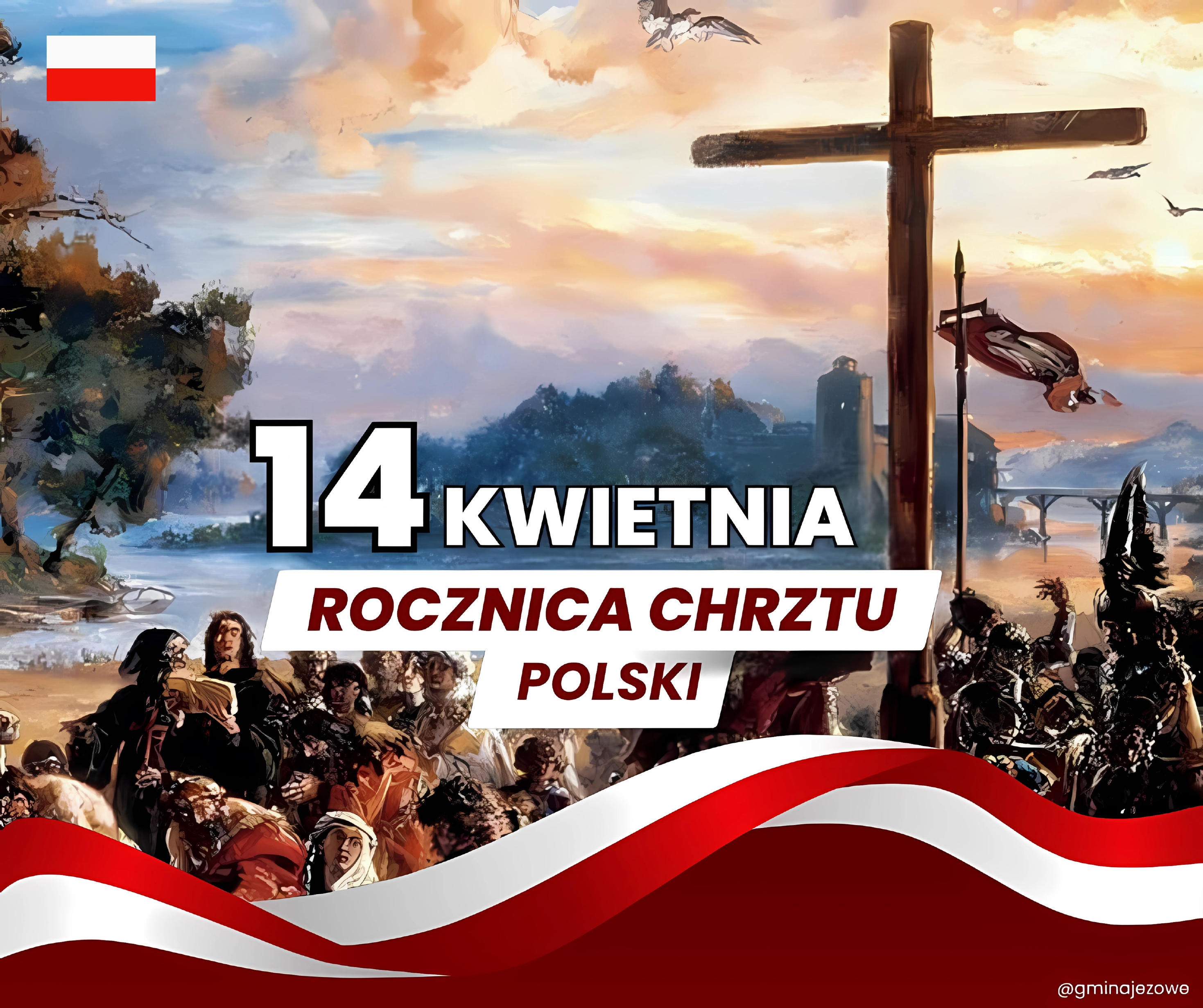 Dziś obchodzimy Narodowe Święto Chrztu Polski!