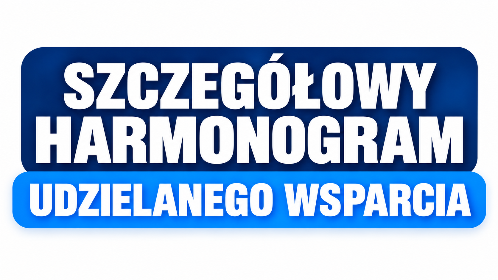 Szczegółowy harmonogram udzielanego wsparcia
