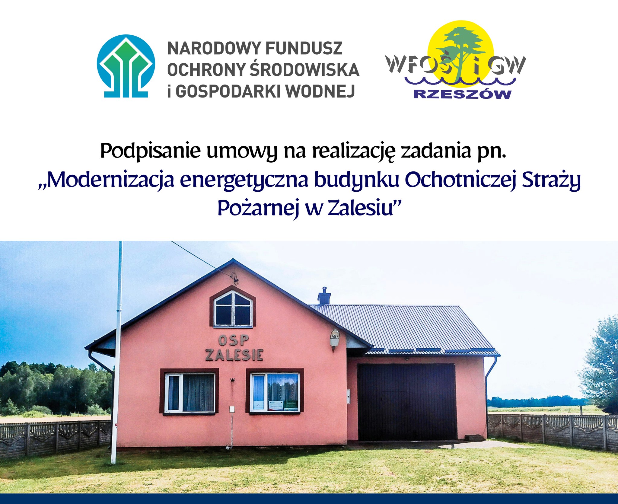  Podpisanie umowy na modernizację budynku Ochotniczej Straży Pożarnej w Zalesiu