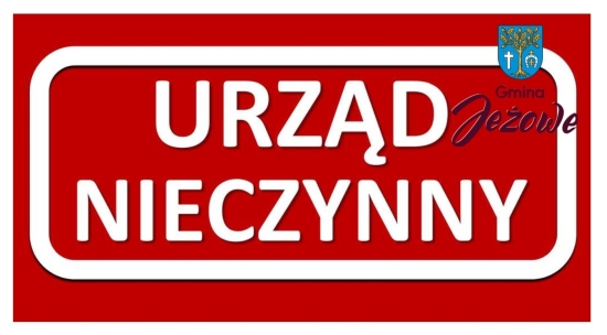 Dnia 20 czerwca 2025 roku - Urząd Gminy Jeżowe będzie nieczynny 