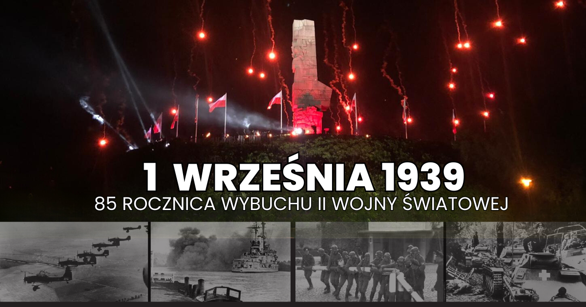 85 rocznica wybuchu II wojny światowej - PAMIĘTAMY!