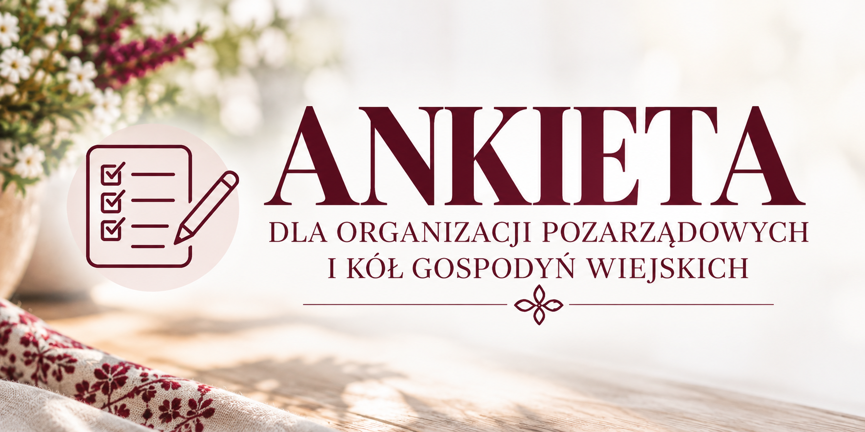 ANKIETA DLA ORGANIZACJI POZARZĄDOWYCH I KÓŁ GOSPODYŃ WIEJSKICH